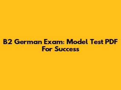 B2 German Exam: Model Test PDF For Success