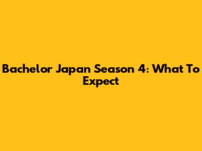 Bachelor Japan Season 4: What To Expect