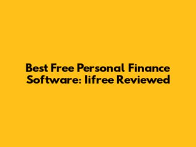 Best Free Personal Finance Software: Iifree Reviewed