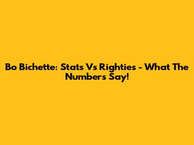 Bo Bichette: Stats Vs Righties - What The Numbers Say!