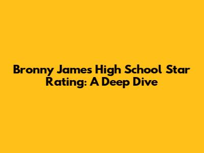 Bronny James' High School Star Rating: A Deep Dive