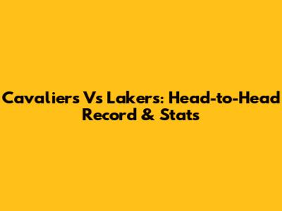 Cavaliers Vs Lakers: Head-to-Head Record & Stats