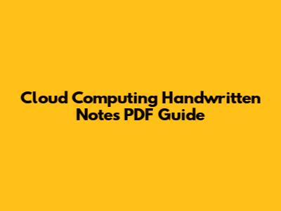 Cloud Computing Handwritten Notes PDF Guide