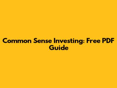 Common Sense Investing: Free PDF Guide