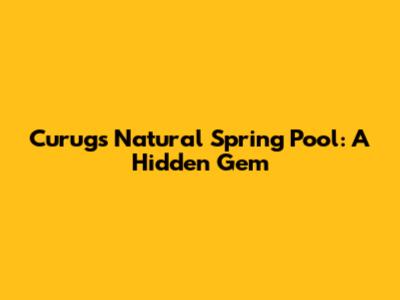 Curug's Natural Spring Pool: A Hidden Gem