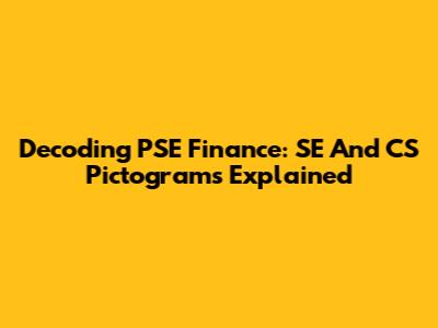 Decoding PSE Finance: SE And CS Pictograms Explained