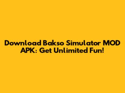 Download Bakso Simulator MOD APK: Get Unlimited Fun!