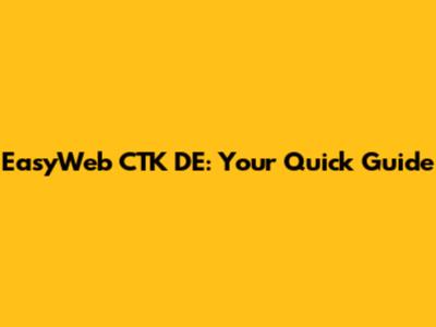 EasyWeb CTK DE: Your Quick Guide