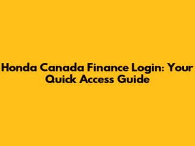 Honda Canada Finance Login: Your Quick Access Guide