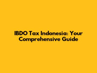 IBDO Tax Indonesia: Your Comprehensive Guide
