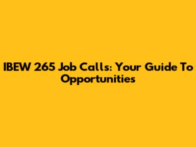 IBEW 265 Job Calls: Your Guide To Opportunities
