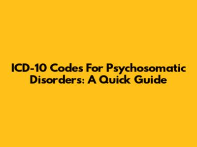 ICD-10 Codes For Psychosomatic Disorders: A Quick Guide