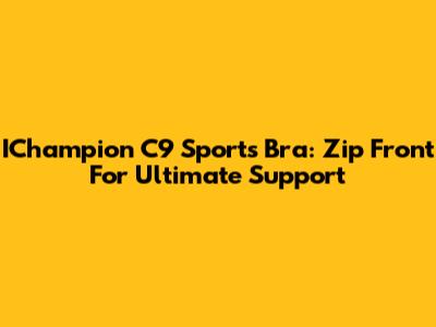 IChampion C9 Sports Bra: Zip Front For Ultimate Support
