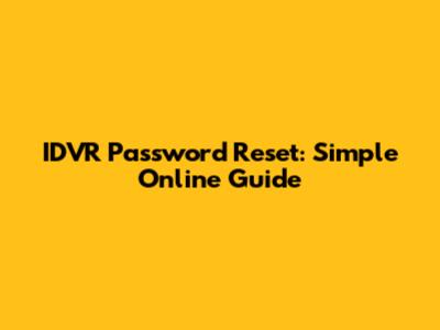 IDVR Password Reset: Simple Online Guide