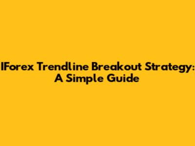 IForex Trendline Breakout Strategy: A Simple Guide