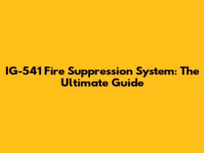 IG-541 Fire Suppression System: The Ultimate Guide