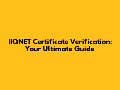 IIQNET Certificate Verification: Your Ultimate Guide