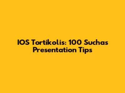 IOS Tortikolis: 100 Suchas Presentation Tips