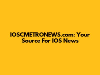 IOSCMETRONEWS.com: Your Source For IOS News