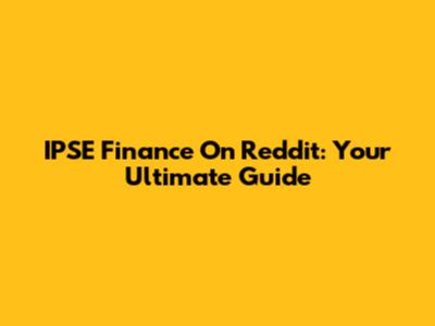 IPSE Finance On Reddit: Your Ultimate Guide