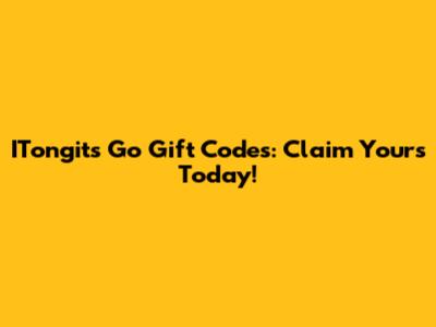 ITongits Go Gift Codes: Claim Yours Today!