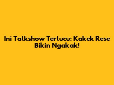 Ini Talkshow Terlucu: Kakek Rese Bikin Ngakak!