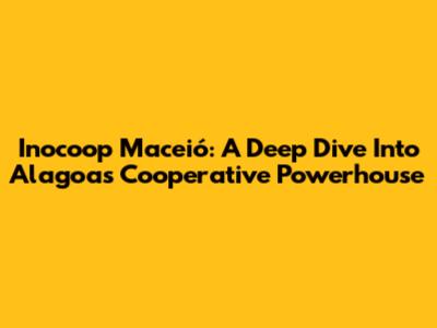 Inocoop Maceió: A Deep Dive Into Alagoas' Cooperative Powerhouse