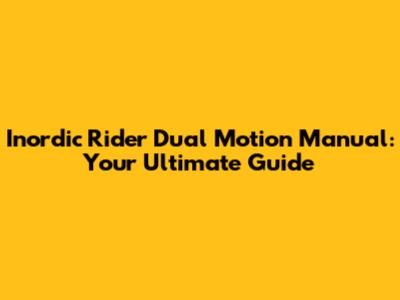 Inordic Rider Dual Motion Manual: Your Ultimate Guide