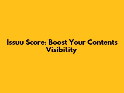 Issuu Score: Boost Your Content's Visibility