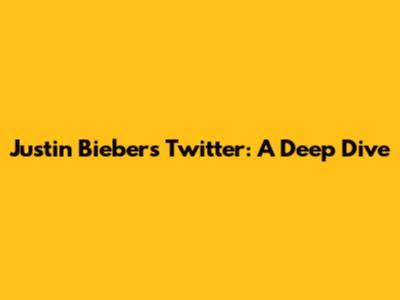 Justin Bieber's Twitter: A Deep Dive