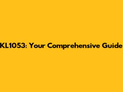 KL1053: Your Comprehensive Guide