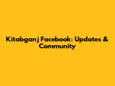 Kitabganj Facebook: Updates & Community