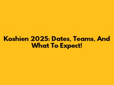 Koshien 2025: Dates, Teams, And What To Expect!