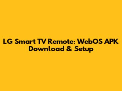 LG Smart TV Remote: WebOS APK Download & Setup