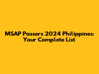 MSAP Passers 2024 Philippines: Your Complete List