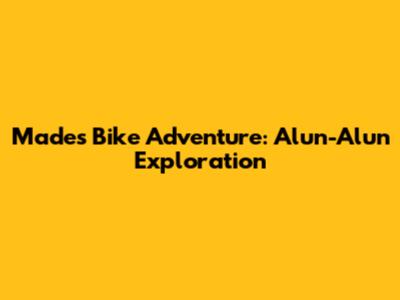 Made's Bike Adventure: Alun-Alun Exploration
