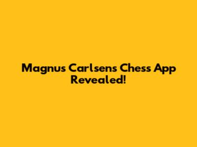 Magnus Carlsen's Chess App Revealed!