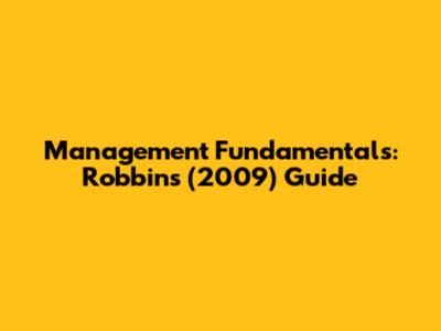 Management Fundamentals: Robbins (2009) Guide