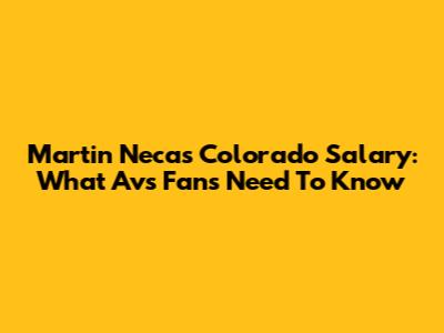 Martin Necas Colorado Salary: What Avs Fans Need To Know