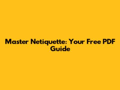Master Netiquette: Your Free PDF Guide