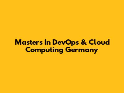 Masters In DevOps & Cloud Computing Germany