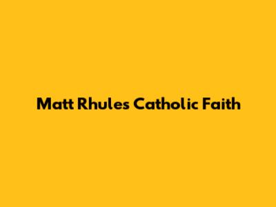 Matt Rhule's Catholic Faith