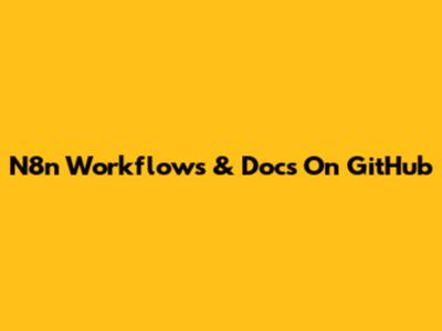 N8n Workflows & Docs On GitHub