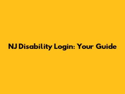 NJ Disability Login: Your Guide