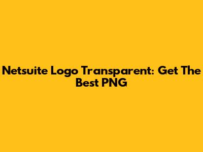 Netsuite Logo Transparent: Get The Best PNG