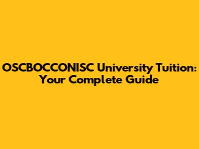 OSCBOCCONISC University Tuition: Your Complete Guide