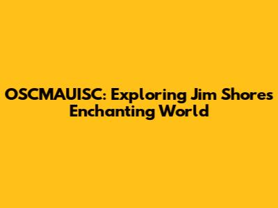 OSCMAUISC: Exploring Jim Shore's Enchanting World