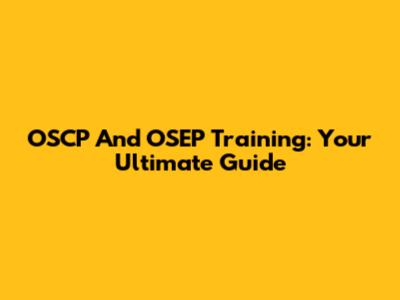 OSCP And OSEP Training: Your Ultimate Guide