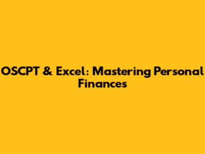 OSCPT & Excel: Mastering Personal Finances