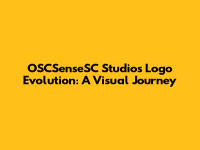 OSCSenseSC Studios Logo Evolution: A Visual Journey